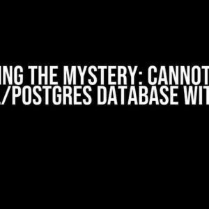 Unlocking the Mystery: Cannot Access Vercel/Postgres Database with SQL?