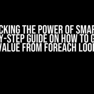 Unlocking the Power of Smarty: A Step-by-Step Guide on How to Get SUM Value from Foreach Loop