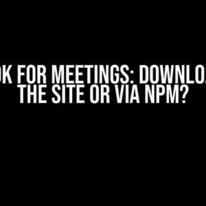 Zoom SDK for Meetings: Download from the Site or via npm?